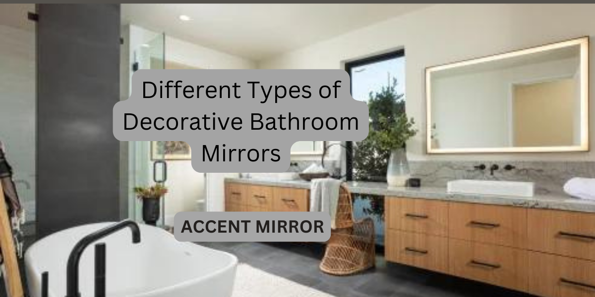 Different Types of Decorative Bathroom Mirrors